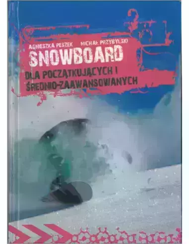 książka Snowboard Dla początkujących i średnio-zaawansowanych